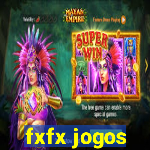 fxfx jogos